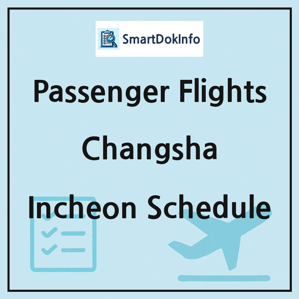 Changsha Flight Schedule Overview