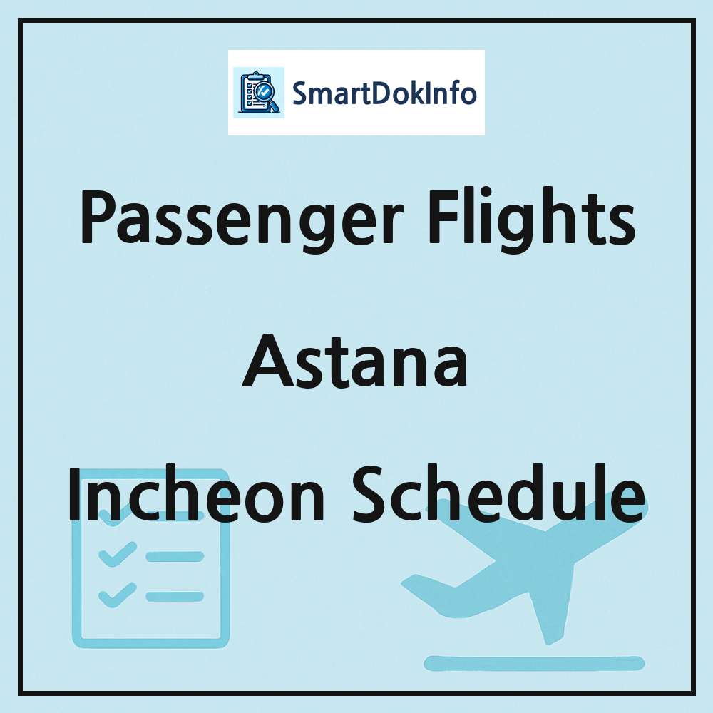 Astana Flight Schedule Overview